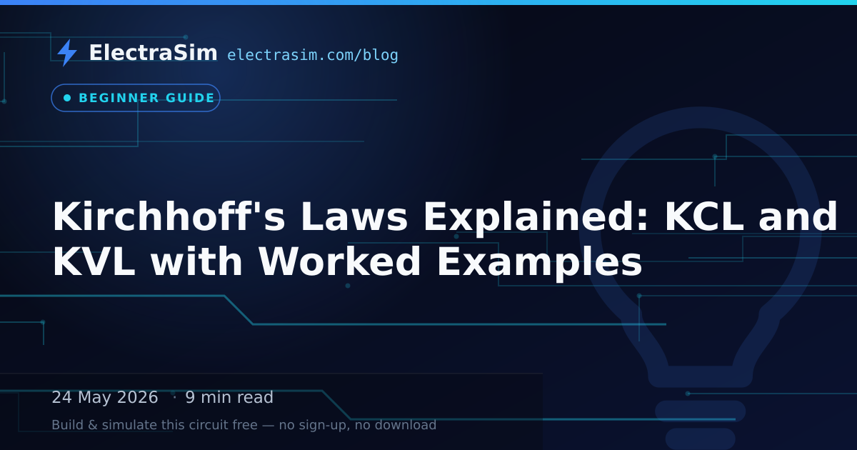 Kirchhoff's Laws Explained: KCL and KVL with Worked Examples